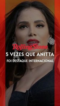 5 vezes que Anitta foi destaque internacional