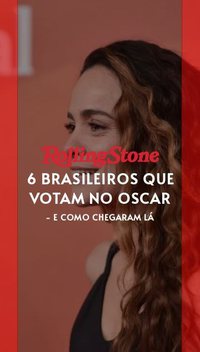 6 brasileiros que votam no Oscar - e como chegaram lá