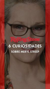 6 curiosidades sobre Meryl Streep