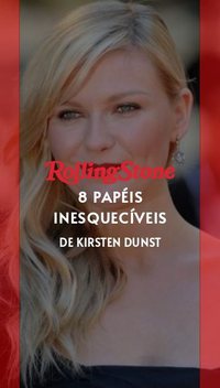 8 papéis inesquecíveis de Kirsten Dunst