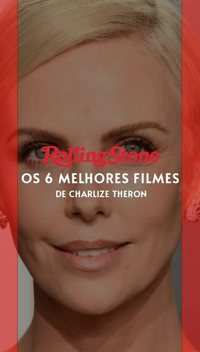 Os 6 melhores filmes de Charlize Theron