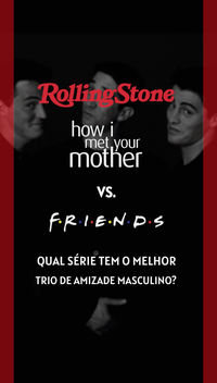Friends vs. How I Met Your Mother: Qual série tem o melhor trio de amizade masculino?