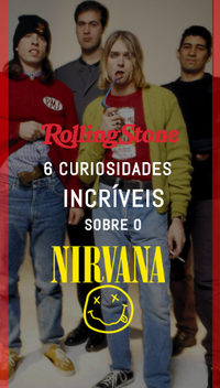 6 curiosidades incríveis sobre o Nirvana