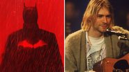 Pôster oficial de The Batman (Foto: Divulgação/Warner Bros. Pictures) | Kurt Cobain em cena do MTV Unplugged (Foto: Divulgação/MTV)