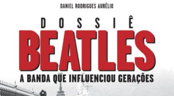 As mais diversas curiosidades sobre a banda mais famosa de todos os tempos estão no audiolivro "Dossiê Beatles", lançamento da Tocalivros - Reprodução/Amazon