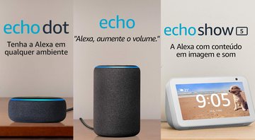 Os dispositivos Echo vão facilitar o seu dia a dia - Reprodução/Amazon