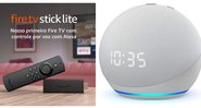 Echo e Fire TV Stick: confira os novos modelos anunciados pela Amazon e suas habilidades impressionantes - Reprodução/Amazon