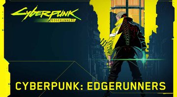 None - Poster oficial de Cyberpunk: Edgerunners (foto: reprod. Netflix)