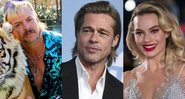 Montagem de Joe Exotic, Brad Pitt e Margot Robbie (Foto 1: Divulgação/Netflix. Foto 2: Jordan Strauss / Invision / AP. Foto 3: Vianney Le Caer/Invision/AP)