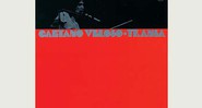 10º: Transa; Caetano Veloso (1972 - Philips)