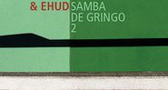 Samba de Gringo 2 - Bina &amp; Ehud