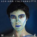 Adriana Calcanhoto - Maré