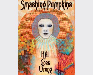 O DVD <i>If All Goes Wrong</i> apresenta o primeiro registro ao vivo oficial do Smashing Pumpkins, além de documentário sobre a banda - Reprodução