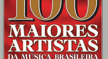 Imagem Os 100 Maiores Artistas da Música Brasileira