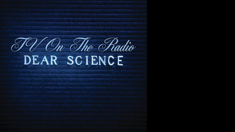 TV on the Radio - Dear Science
