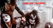 KISS - Por Trás da Máscara - David Leaf e Ken Sharp