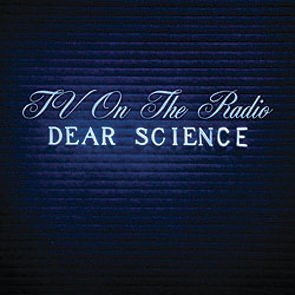 1 - TV On the Radio - Dear Science - Interscope - Divulgação