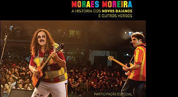 Moraes Moreira - A História dos Novos Baianos e Outros Versos