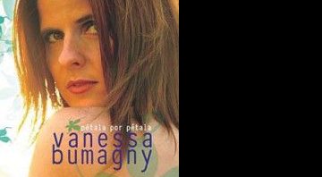 Vanessa Bumagny - Pétala por Pétala