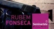 O Seminarista, de Rubem Fonseca - DIVULGAÇÃO