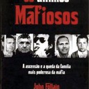 Os Últimos Mafiosos - A Ascensão e a Queda da Família Mais Poderosa da Máfia