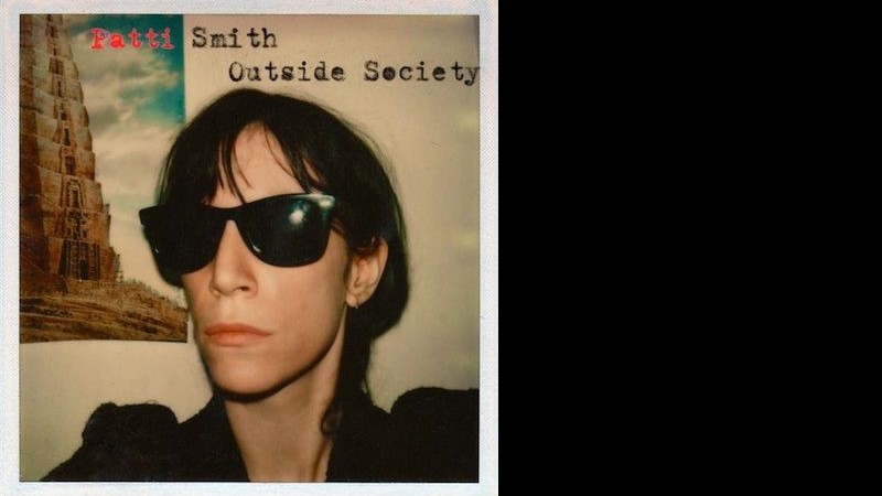 Patti Smith lança Outside Society em agosto
