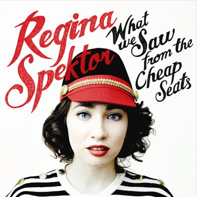 What We Saw from the Cheap Seats - Regina Spektor