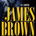 James Brown – Sua Vida, Sua Música
