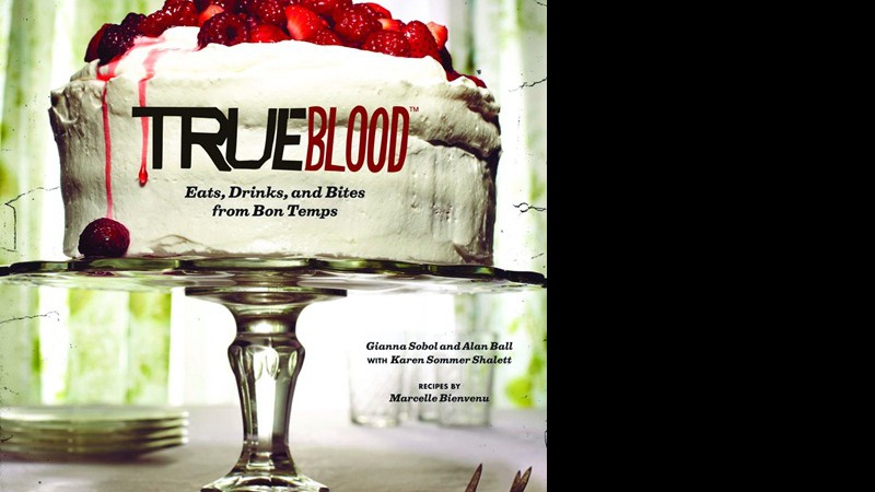 True Blood: Eats, Drinks, and Bites from Bom Temps