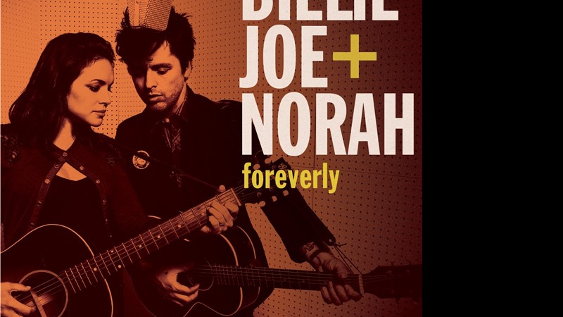 Billie Joe Armstrong e Norah Jones - Foreverly