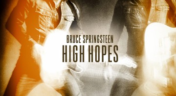 Bruce Springsteen - High Hopes - Divulgação