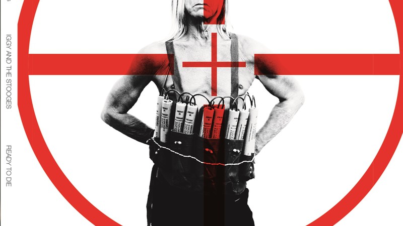 Iggy Pop & The Stooges - Ready to Die