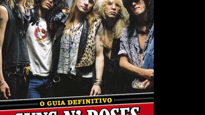 Guns N’ Roses – O Guia Definitivo.