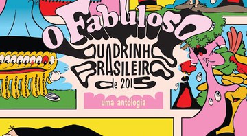 Capa da coletânea batizada <i>O Fabuloso Quadrinho Brasileiro de 2015</i>, que tem ilustração de Luciano Drehmer - Divulgação