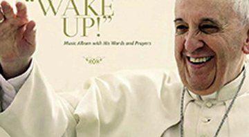 A palavra do sumo pontífice ganha tratamento de pop-rock