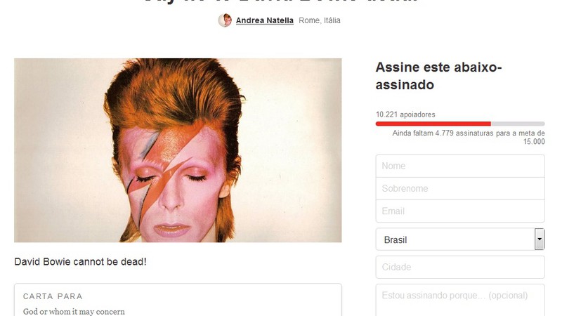 No Change.Org, a italiana Andrea Natella reuniu dez mil assinaturas, até agora, para tentar trazer o músico de volta à Terra. A expectativa é de que com quinze 15 mil assinaturas, São Pedro abra as portas do céu e mande Bowie de volta aos palcos.