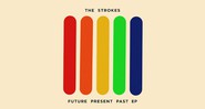The Strokes - Future Present Past
