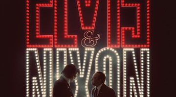 <i>Elvis & Nixon</i> - Divulgação