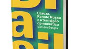 Brasil: Cazuza, Renato Russo e a Transição Democrática