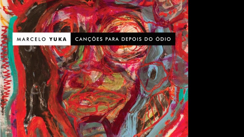 Marcelo Yuka - <i>Canções Para Depois do Ódio</i> - Reprodução