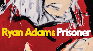 Capa do disco <i>Prisoner</i>, de Ryan Adams - Reprodução