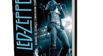 Led Zeppelin – Quando os Gigantes Caminhavam sobre a Terra