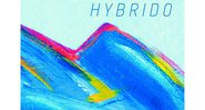 Hybrido – From Rio to Wayne Shorter - Reprodução