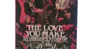 <b><i>The Love You Make: An Insider's Story of the Beatles</i> - Steven Gaines e Peter Brown</b>