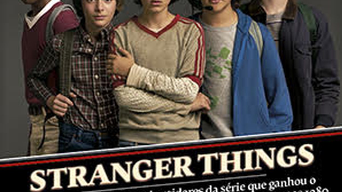 Stranger Things: o que achamos e os 10 destaques da trama da 2ª temporada