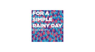 Hugo Mariutti - For a Simple Rainy Day