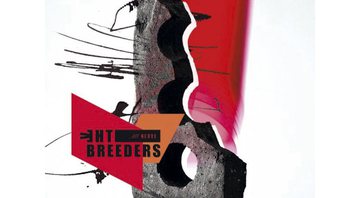 The Breeders - All Nerve 
