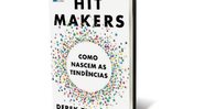 Hit Makers – Como Nascem as Tendências