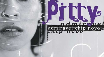 Capa do disco de estreia de Pitty, Admirável Chip Novo? - Reprodução
