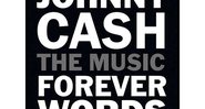 Johnny Cash: Forever Words  - Reprodução